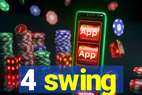 4 swing